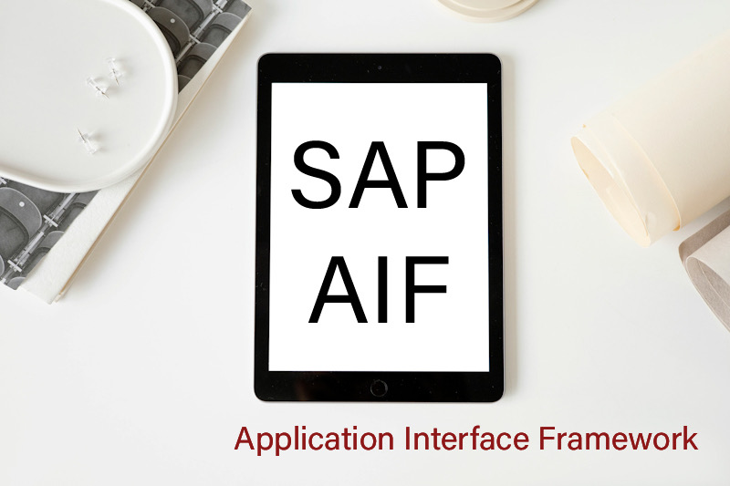 Unlocking the Potential of SAP Application Interface Framework (AIF) in S/4HANA: A Deep Dive