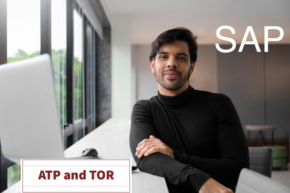 Understanding SAP’s ATP and TOR