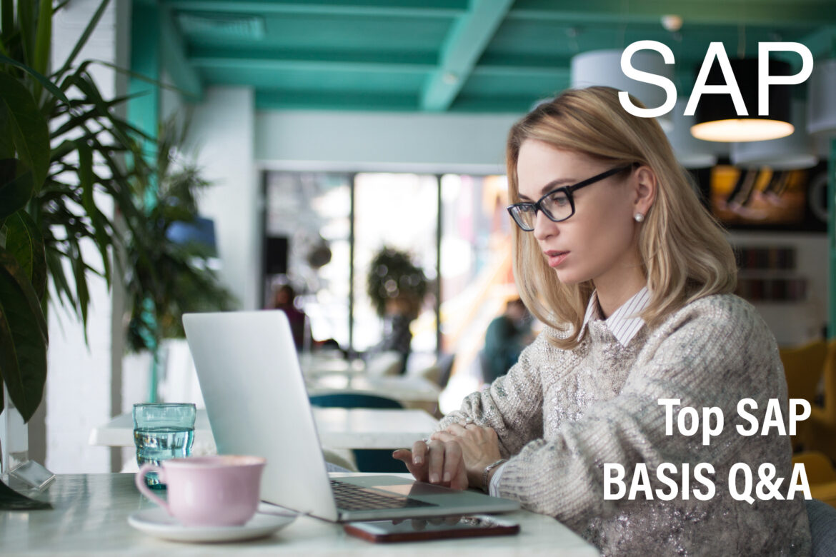 The Ultimate Top 10 SAP Basis Questions and Solutions for Administrator